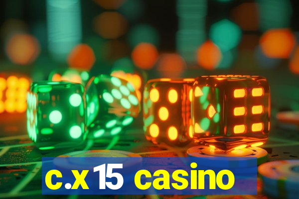 c.x15 casino